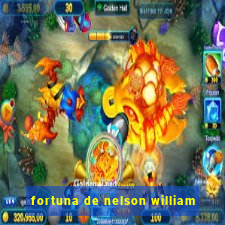 fortuna de nelson william